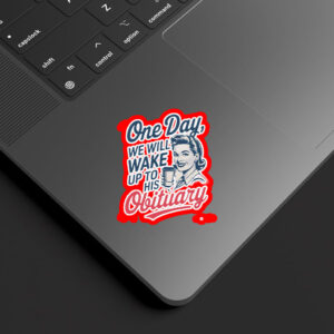 One Day We Will Wake Up To His Obituary, Retro Feminism 2025 Sticker, Car Magnet