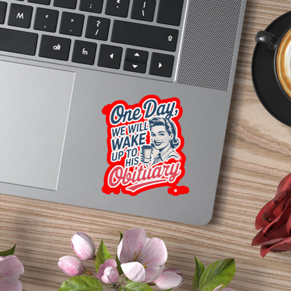 One Day We Will Wake Up To His Obituary, Retro Feminism 2025 Sticker, Car Magnet