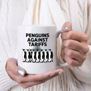 Penguins Against Tariffs - Funny Anti Trump Mugs