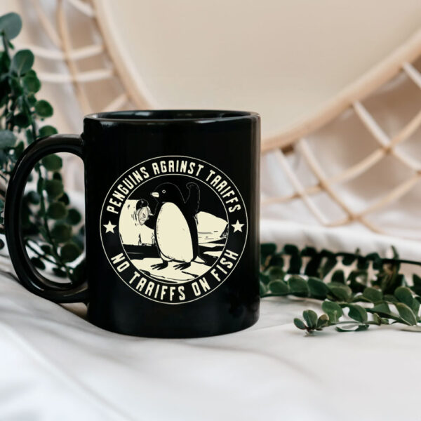 Penguins Against Tariffs, No Tariffs On Fish 2025 Mug
