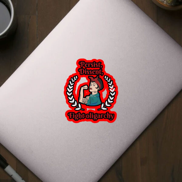 Persist Dissent Fight Oligarchy 2025 Sticker, Car Magnet