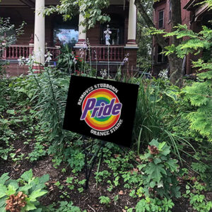 Pride Removes Stubborn Orange Stains - Funny Anti Trump LGBTQ Yard Sign