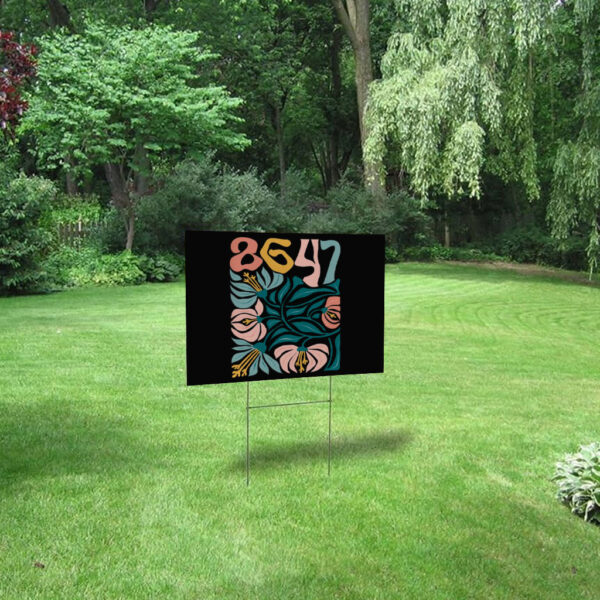 Pro Immigration, Anti Trump 86 47 Floral Boho Style Yard Sign