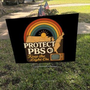 Protect PBS Keep The Light On - Retro PBS Protect Yard Sign