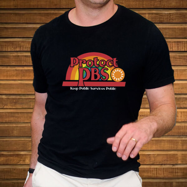 Protect PBS Koop Public Services Public - Protect PBS Rainbow 2025 T-Shirt