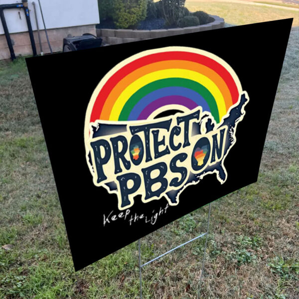 Protect PBS Save Public Broadcasting, Keep The Light 2025 Yard Sign