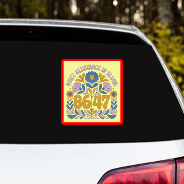 Quiet Resistance In Bloom 8647 Anti Trump FDT Matisse Inspired Sticker, Car Magnet