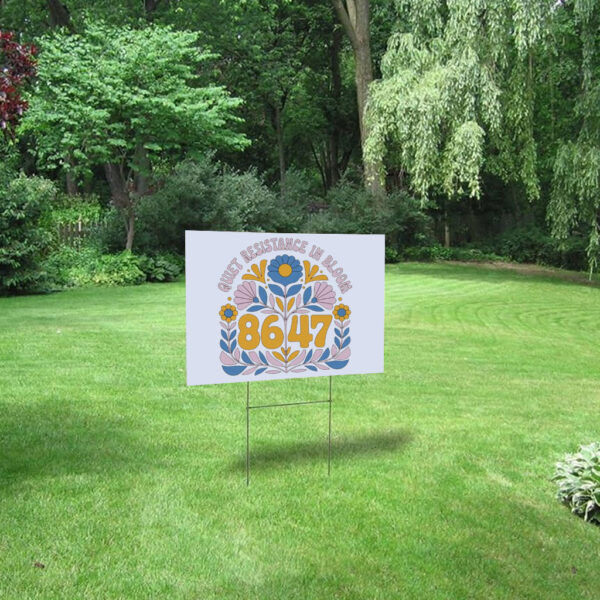 Quiet Resistance In Bloom 8647 Anti Trump FDT Matisse Inspired Yard Sign
