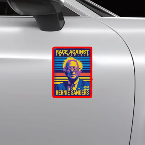 Rage Against The Machine, Bernie Sanders 2025 Sticker, Car Magnets
