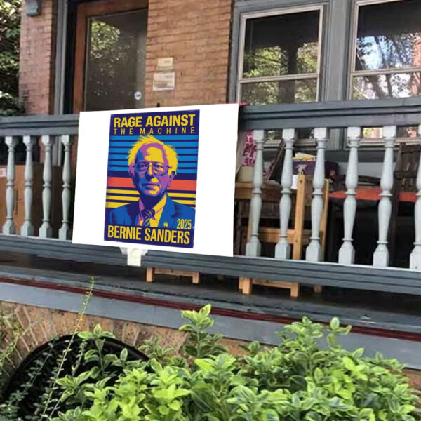 Rage Against The Machine, Bernie Sanders 2025 Yard Signs
