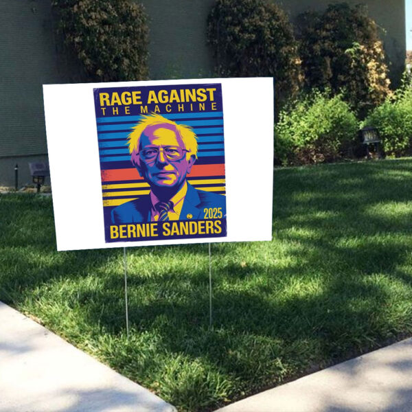 Rage Against The Machine, Bernie Sanders 2025 Yard Signs
