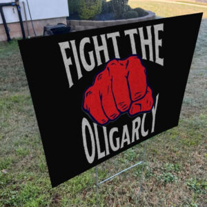 Rebel Against Oligarchy 2025 Yard Sign