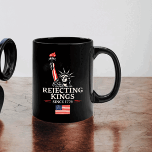 Rejecting Kings Since 1776 Protest - Anti-Trump Mug