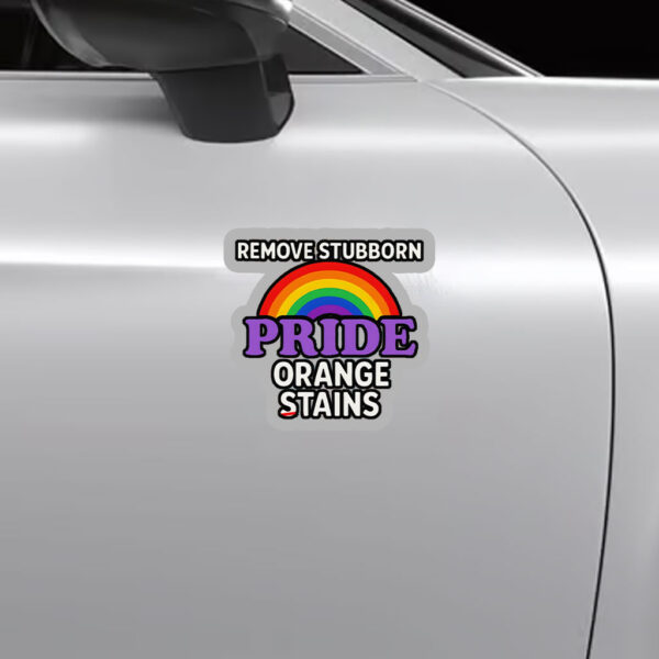 Removes Stubborn Orange Stains Anti Trump pride Sticker, Car Magnet