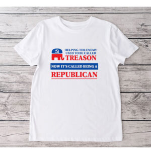 Republicans Treason Anti-trump T-Shirt