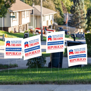 Republicans Treason Anti-trump Yard Sign