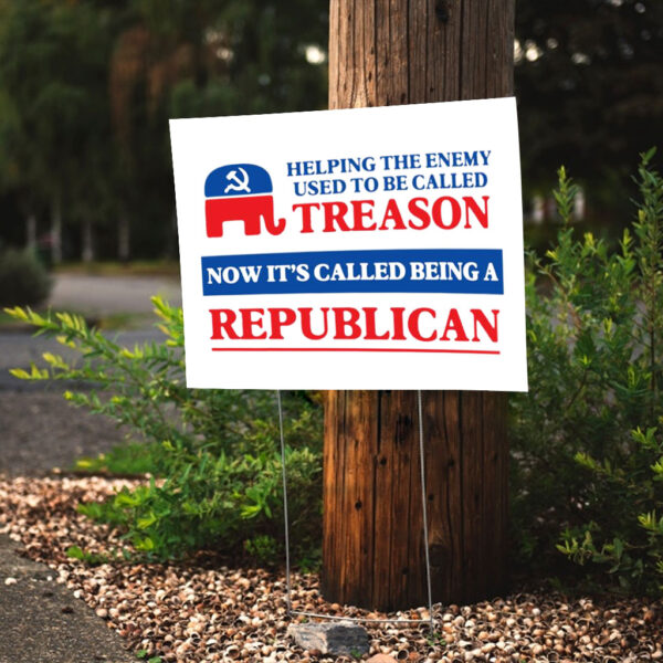 Republicans Treason Anti-trump Yard Sign