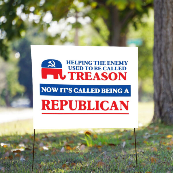 Republicans Treason Anti-trump Yard Sign