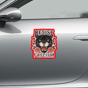 Resist Fascism - Anti Racist Anti-Trump 2025 Sticker, Car Magnet
