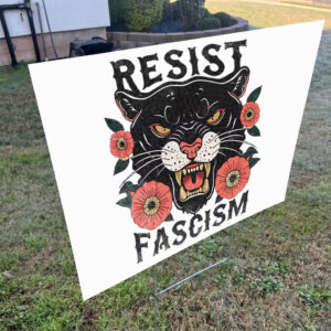 Resist Fascism - Anti Racist Anti-Trump 2025 Yard Sign