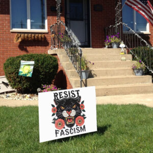 Resist Fascism - Anti Racist Anti-Trump 2025 Yard Sign