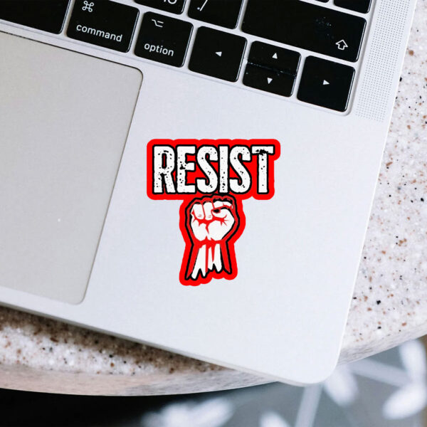 Resist Fist Be Part Of The Resistance Anti Trump Sticker, Car Magnet
