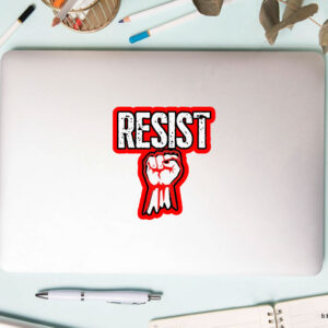 Resist Fist Be Part Of The Resistance Anti Trump Sticker, Car Magnet