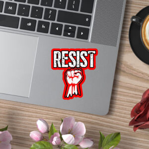 Resist Fist Be Part Of The Resistance Anti Trump Sticker, Car Magnet
