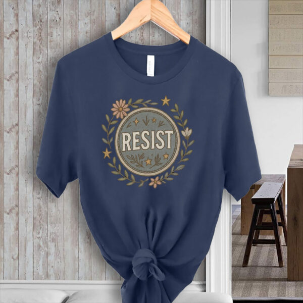 Resist Floral, Empowerment Flower, Anti Trump 2025 T-Shirt