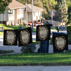Resist Floral, Empowerment Flower, Anti Trump 2025 Yard Sign