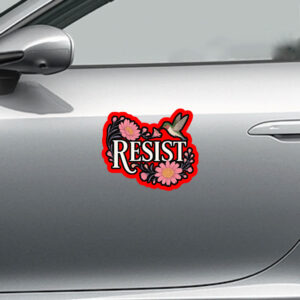 Resist Hummingbird, Peaceful Protest Sticker, Car Magnet