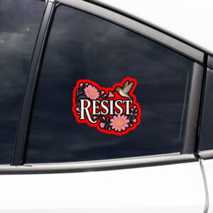 Resist Hummingbird, Peaceful Protest Sticker, Car Magnet