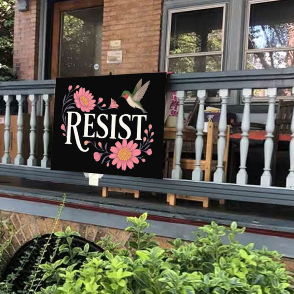 Resist Hummingbird, Peaceful Protest Yard Sign