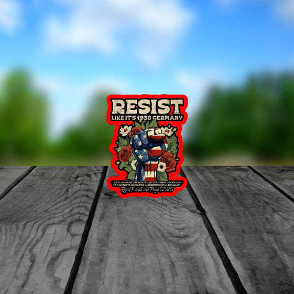 Resist Like It's 1938 Germany Floral Boho 2025 Sticker, Car Magnet