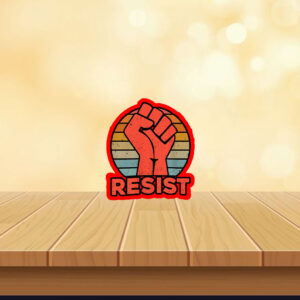 Resist Political Protester - Activist Sticker, Car Magnet