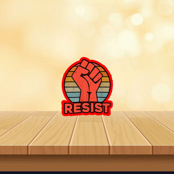 Resist Political Protester - Activist Sticker, Car Magnet