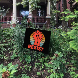 Resist Political Protester - Activist Yard Sign