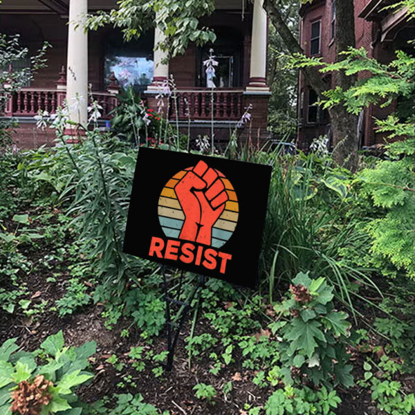 Resist Political Protester - Activist Yard Sign