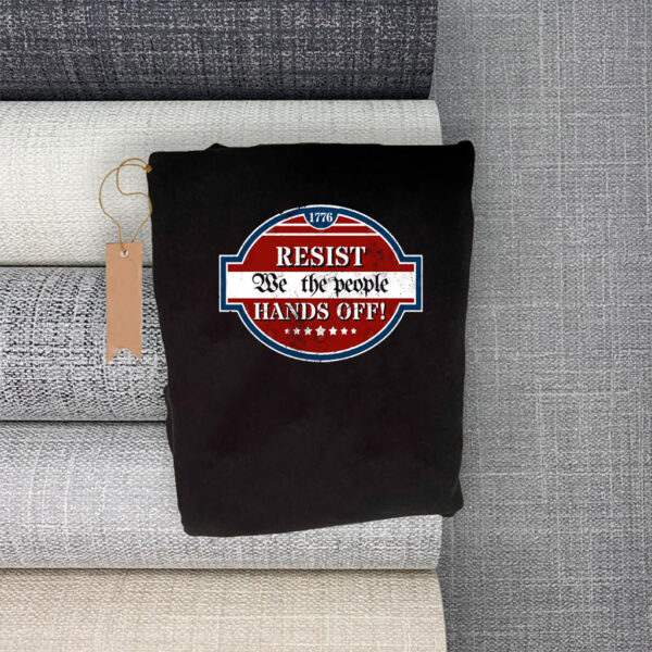 Resist We The People Hands Off 1776 Shirt