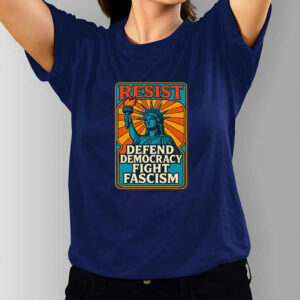 Resistance Nope To Fascism - Defend Democracy Fight Fascism 2025 T-Shirt