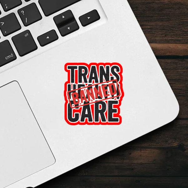 Say No to EO14168 – Trans Health Care BANNED, Protest Sticker, Car Magnet