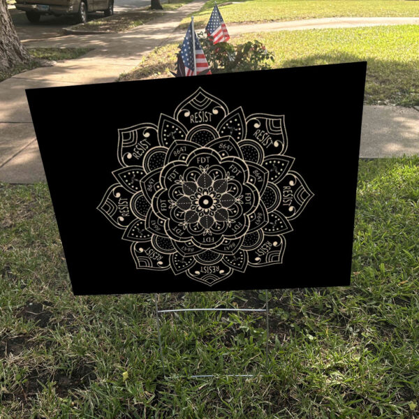 Scubtle Anti Fascist FDT Mandala Anti Trump 2025 Yard Sign