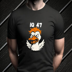 Silly Goose, IQ 47 Anti Trump Shirt