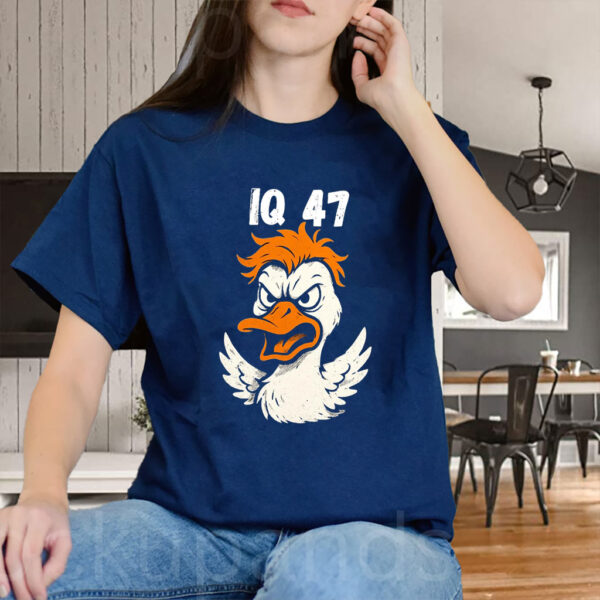 Silly Goose, IQ 47 Anti Trump Shirt