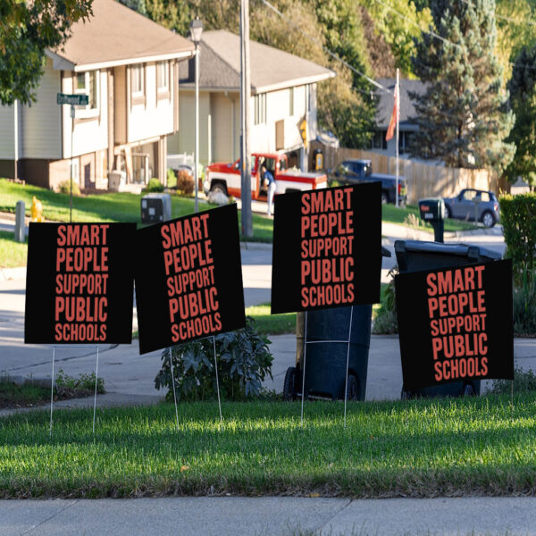 Smart Prople Support Public Schools - Fight Oligarchy Anti-Billionaire Yard Sign