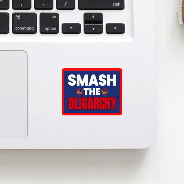 Smash The Oligarchy Trump Sticker, Car Magnet