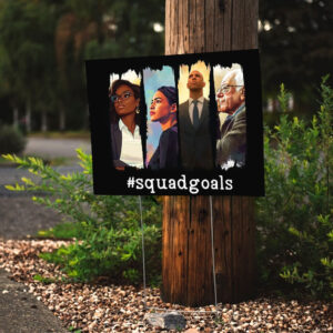 SquadGoals – AOC, Jasmine Crockett, Bernie, Booker 2025 Yard Sign