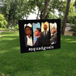 SquadGoals – AOC, Jasmine Crockett, Bernie, Booker 2025 Yard Sign