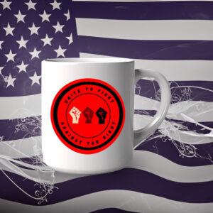 Stand Up for Justice - Antifascist - Unite to Fight Against the Right 2025 Mug