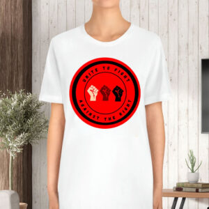 Stand Up for Justice - Antifascist - Unite to Fight Against the Right 2025 T-Shirt